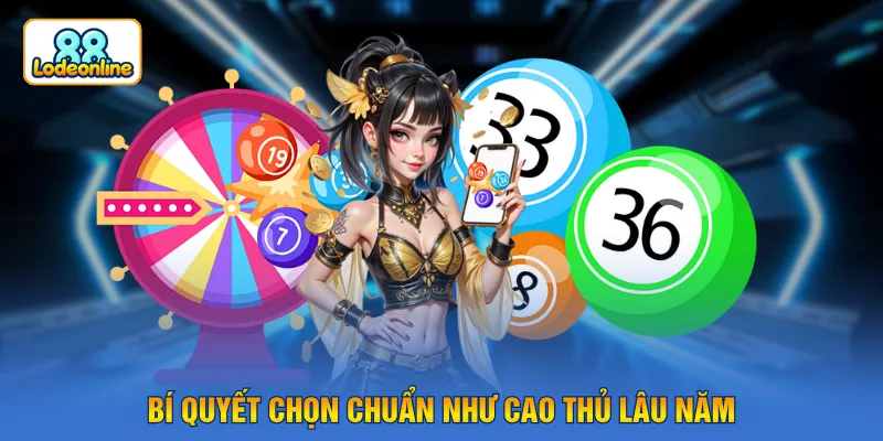 Bí quyết chọn chuẩn như cao thủ lâu năm
