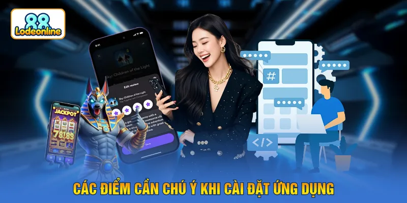 Các điểm cần chú ý khi cài đặt ứng dụng