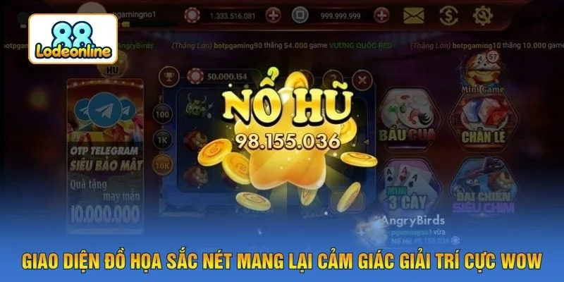 Giao diện đồ họa sắc nét mang lại cảm giác giải trí cực wow
