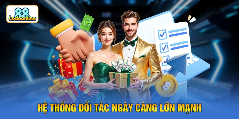 Hệ thống đối tác ngày càng lớn mạnh
