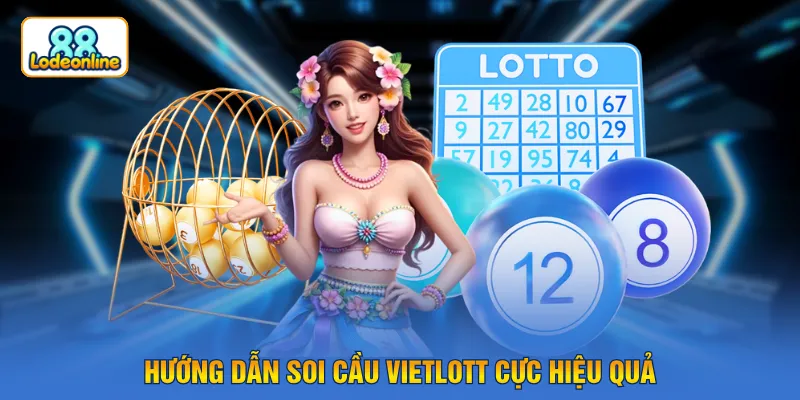 Hướng dẫn soi cầu Vietlott cực hiệu quả