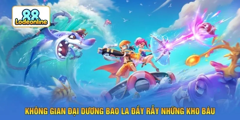 Không gian đại dương bao la đầy rẫy những kho báu