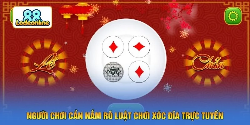 Người chơi cần nắm rõ luật chơi xóc đĩa trực tuyến