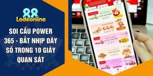 Soi Cầu Power 365 - Bắt Nhịp Dãy Số Trong 10 Giây Quan Sát
